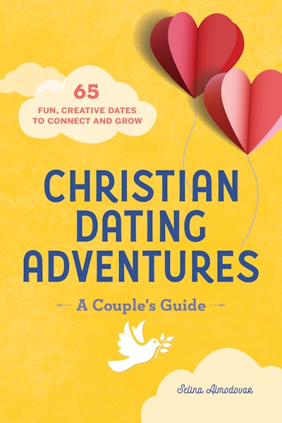 Christian Dating Adventures – A Couple's Guide