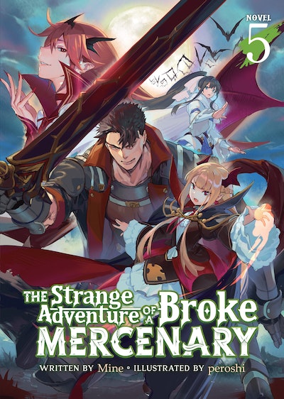 The Strange Adventure of a Broke Mercenary (Light Novel) Vol. 5