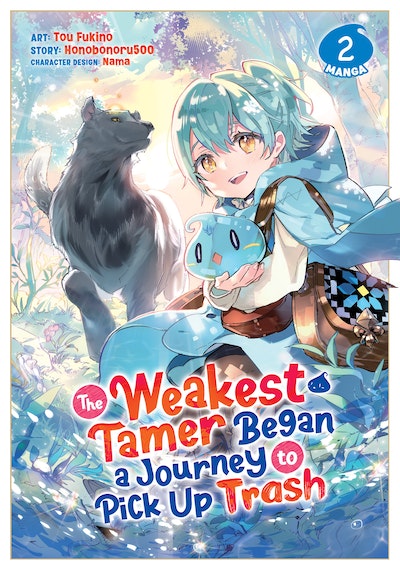 The Weakest Tamer Began a Journey to Pick Up Trash (Manga) Vol. 2 by ...