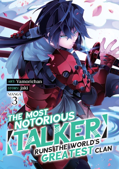 The Most Notorious "Talker" Runs the World's Greatest Clan (Manga) Vol. 3