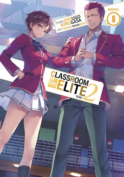 Classroom of the Elite Year 2 (Light Novel) Vol. 4 by Syougo Kinugasa -  Penguin Books New Zealand