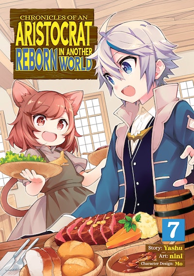Chronicles of an Aristocrat Reborn in Another World (Manga) Vol. 7