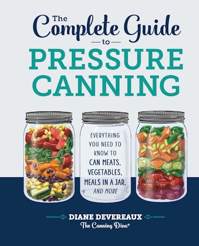 The Complete Guide to Pressure Canning