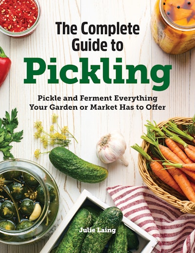 The Complete Guide to Pickling