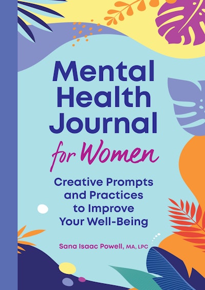 Mental Health Journal for Women by Sana Isaac Powell MA, LPC - Penguin ...