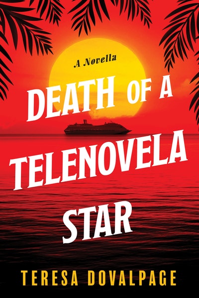 Death of a Telenovela Star (A Novella)