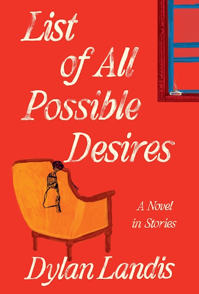 List of All Possible Desires: A Novel in Stories