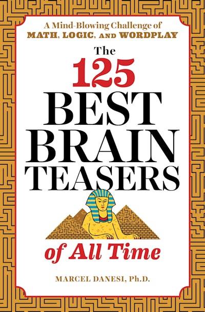 The 125 Best Brain Teasers of All Time