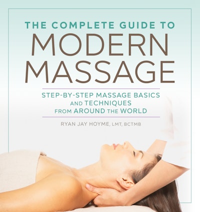 The Complete Guide to Modern Massage