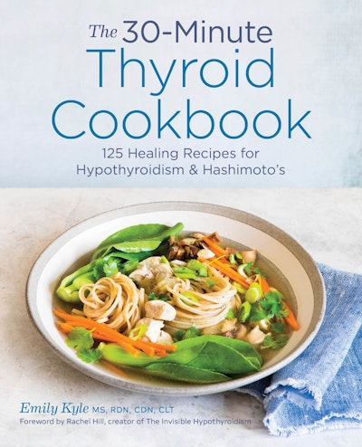 The 30-Minute Thyroid Cookbook