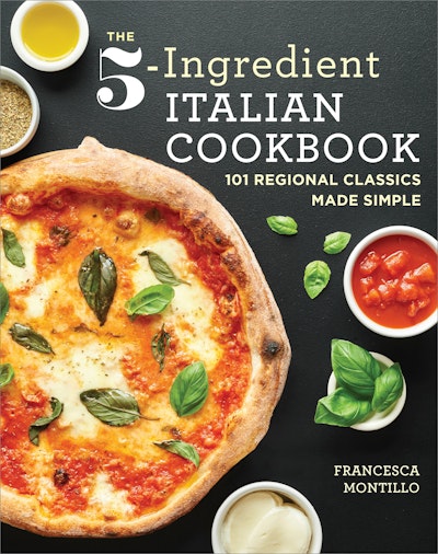 The 5-Ingredient Italian Cookbook