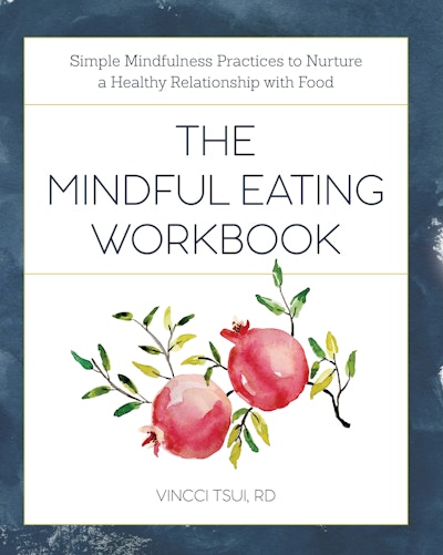 The Mindful Eating Workbook