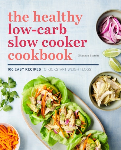 The Healthy Low-Carb Slow Cooker Cookbook