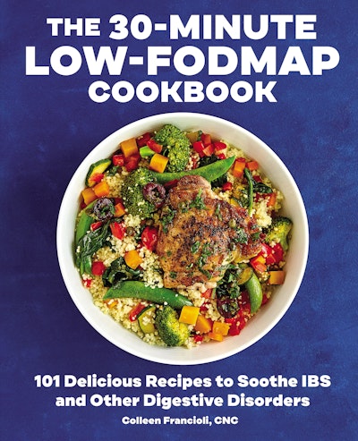 The 30-Minute Low-FODMAP Cookbook