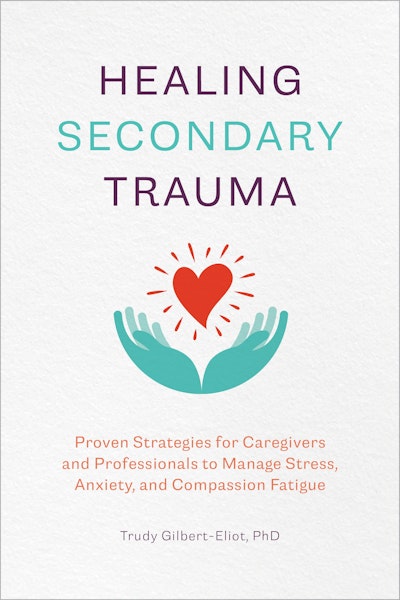 Healing Secondary Trauma