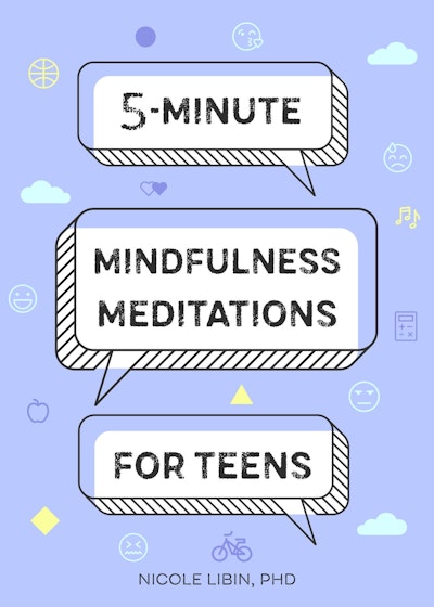 5-Minute Mindfulness Meditations for Teens
