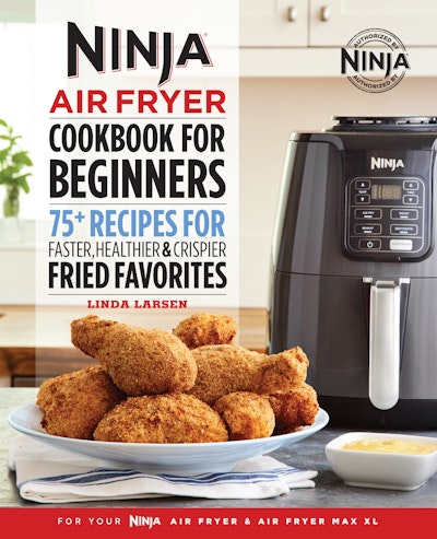 The Official Ninja Air Fryer Cookbook for Beginners by Linda Larsen Penguin Books New Zealand