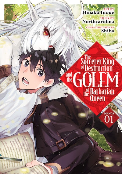 The Sorcerer King of Destruction and the Golem of the Barbarian Queen (Manga) Vol. 1