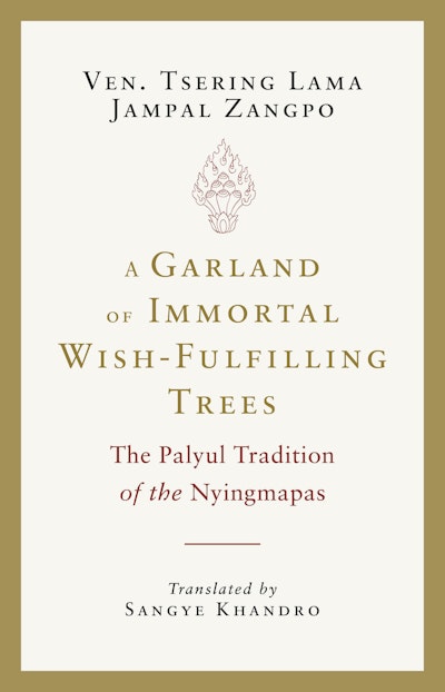A Garland of Immortal Wish-Fulfilling Trees