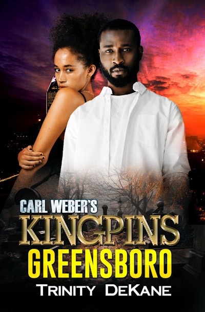 Carl Weber's Kingpins: Greensboro