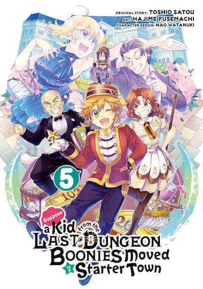 Suppose a Kid from the Last Dungeon Boonies Moved to a Starter Town 05 (Manga)