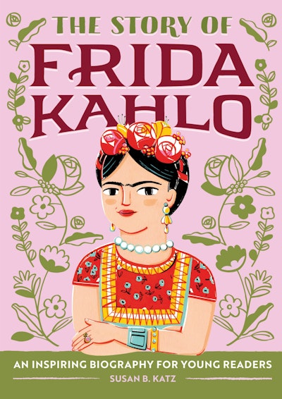 The Story of Frida Kahlo