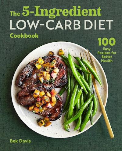 The 5-Ingredient Low-Carb Diet Cookbook