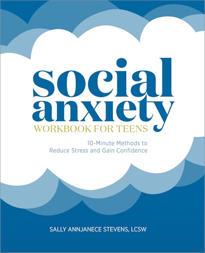 Social Anxiety Workbook for Teens