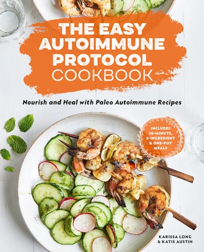 The Easy Autoimmune Protocol Cookbook