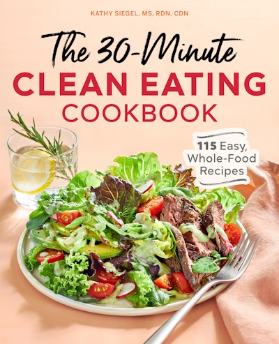 The 30-Minute Clean Eating Cookbook