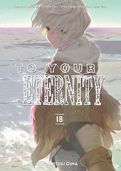 To Your Eternity 1 by Yoshitoki Oima - Penguin Books Australia