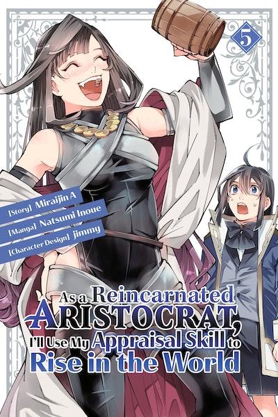 As a Reincarnated Aristocrat, I'll Use My Appraisal Skill to Rise in the World 5 (manga)