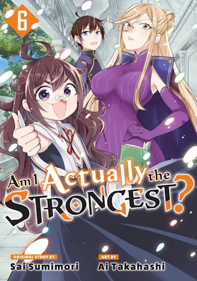 Am I Actually The Strongest 6 Manga By Ai Takahashi Penguin Books New Zealand