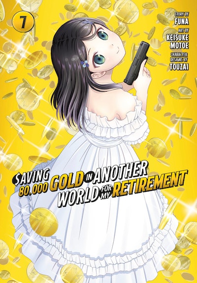 Saving 80,000 Gold in Another World for My Retirement 7 (Manga)