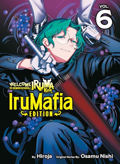 Welcome to Demon School! Iruma-kun: IruMafia Edition 6