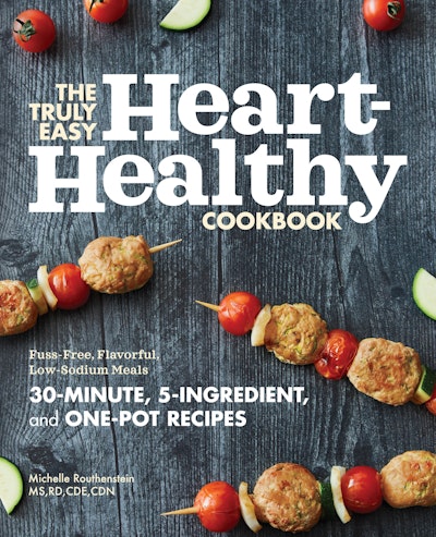 The Truly Easy Heart-Healthy Cookbook