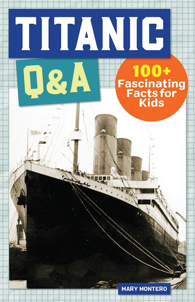 Titanic Q&A By Mary Montero - Penguin Books New Zealand