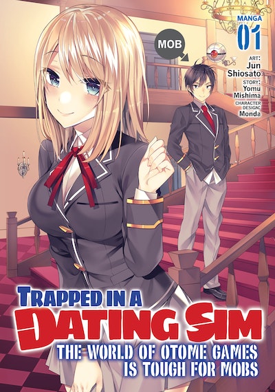 Trapped in a Dating Sim: Otome Games Are Tough For Us, Too! (Light Novel) Vol. 1