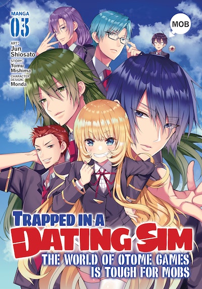 Trapped in a Dating Sim: Otome Games Are Tough For Us, Too! (Light Novel) Vol. 1