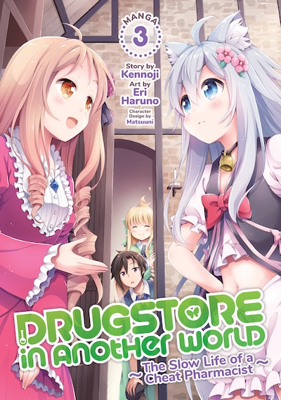 Drugstore in Another World: The Slow Life of a Cheat Pharmacist (Manga) Vol. 7