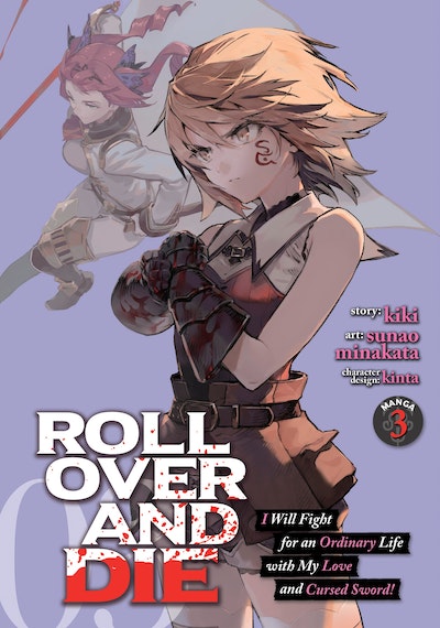 ROLL OVER AND DIE: I Will Fight for an Ordinary Life with My Love and Cursed Sword! (Manga) Vol. 4
