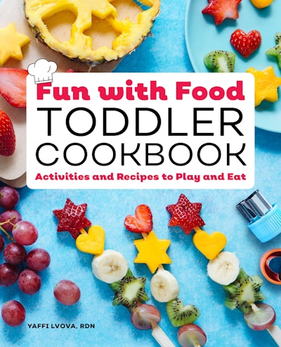 Fun with Food Toddler Cookbook