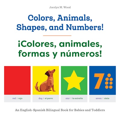Colors, Animals, Shapes, and Numbers! / ¡Colores, animales, formas y números!