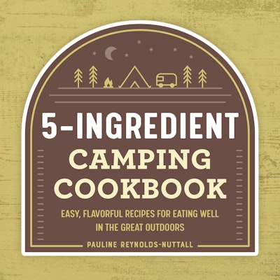 5-Ingredient Camping Cookbook