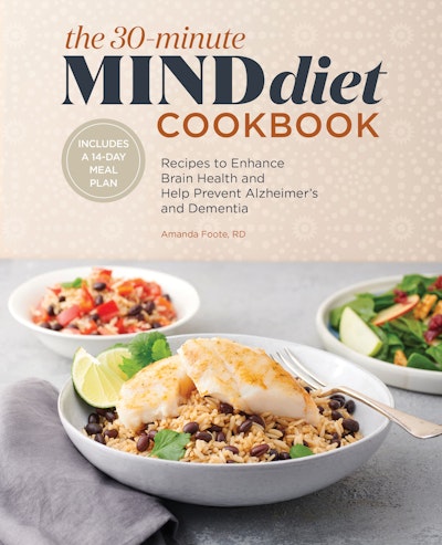 The 30-Minute MIND Diet Cookbook