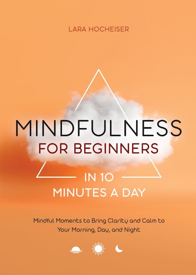Mindfulness for Beginners in 10 Minutes a Day