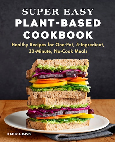 Super Easy Plant-Based Cookbook