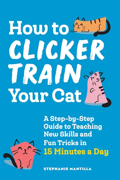How to Clicker Train Your Cat