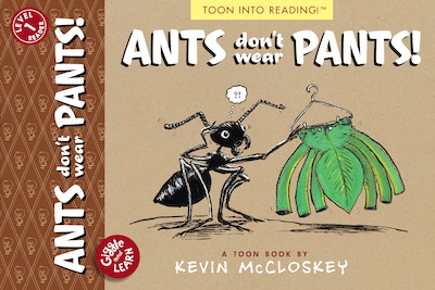 Ants Don't Wear Pants!