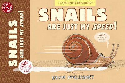 Snails Are Just My Speed!